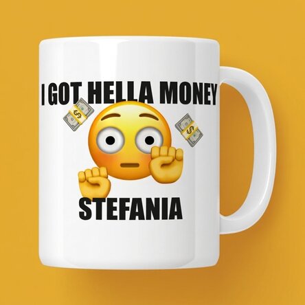 Personalisierte Tasse mit Aufdruck – „I got hella money“
