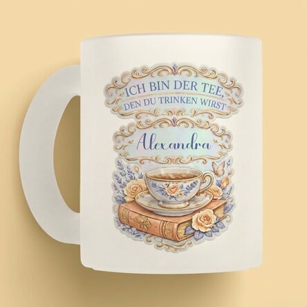 Personalisierte Tasse mit Text – „I'm the tea you will be having“
