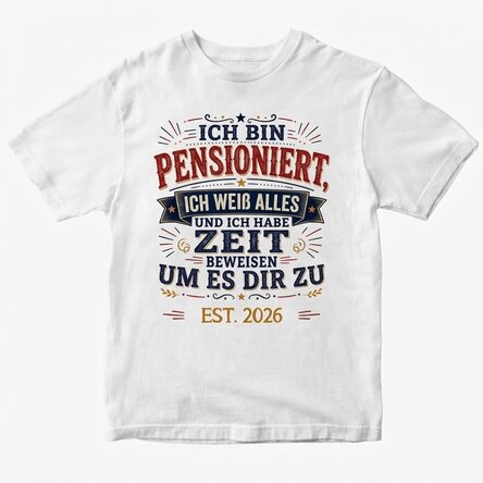 Personalisiertes Baumwoll-T-Shirt mit Aufdruck – „Rentner, ich weiß alles“
