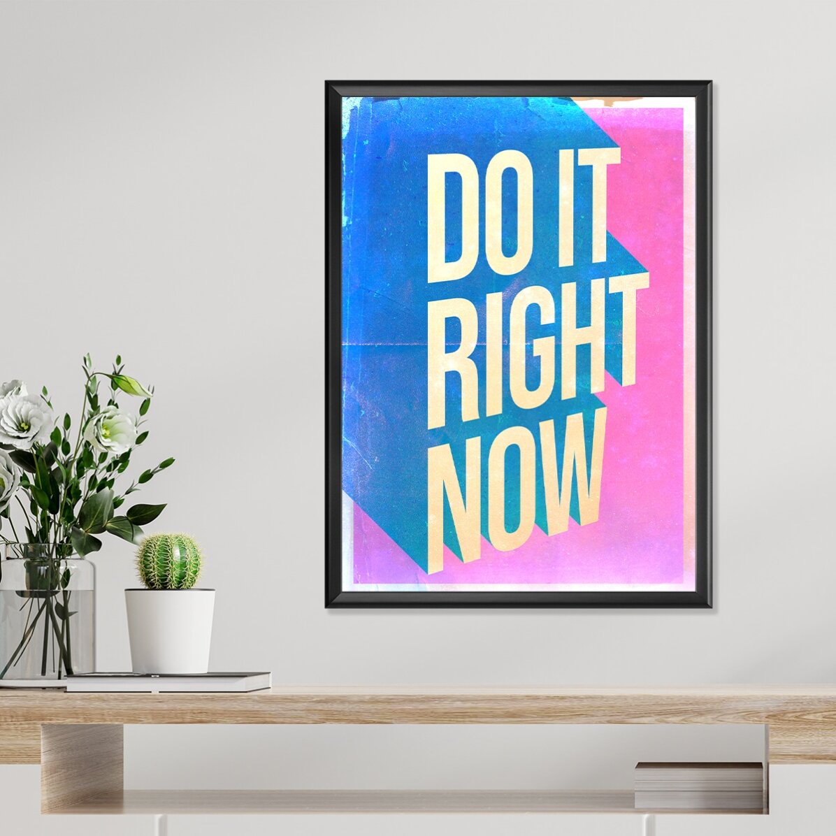 Poster „Do it right now“