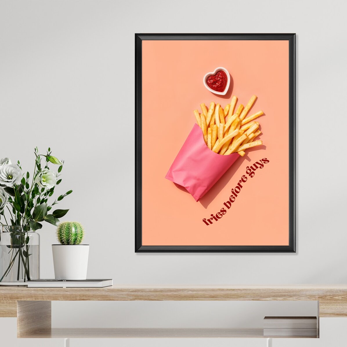 Poster „Fries before guys“
