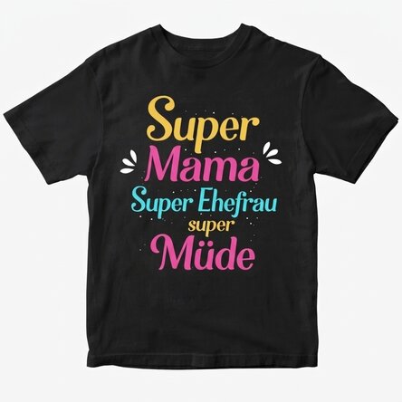 Personalisiertes Baumwoll-T-Shirt mit Aufdruck – Super Mama