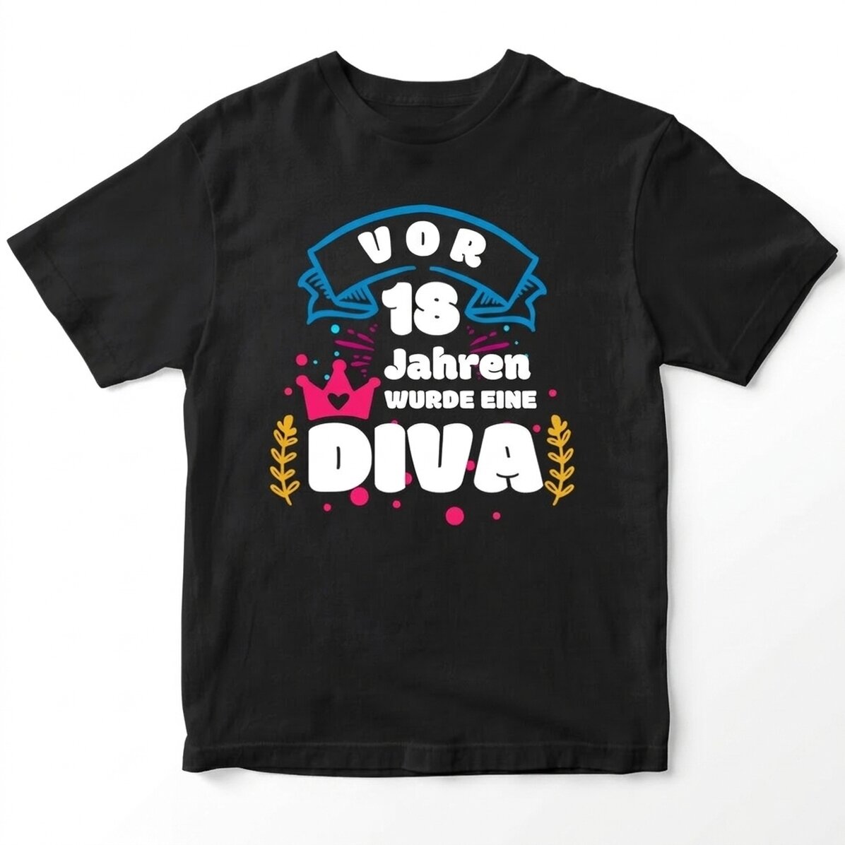 Personalisiertes Baumwoll-T-Shirt mit Aufdruck – Vor 18 Jahren wurde eine Diva geboren