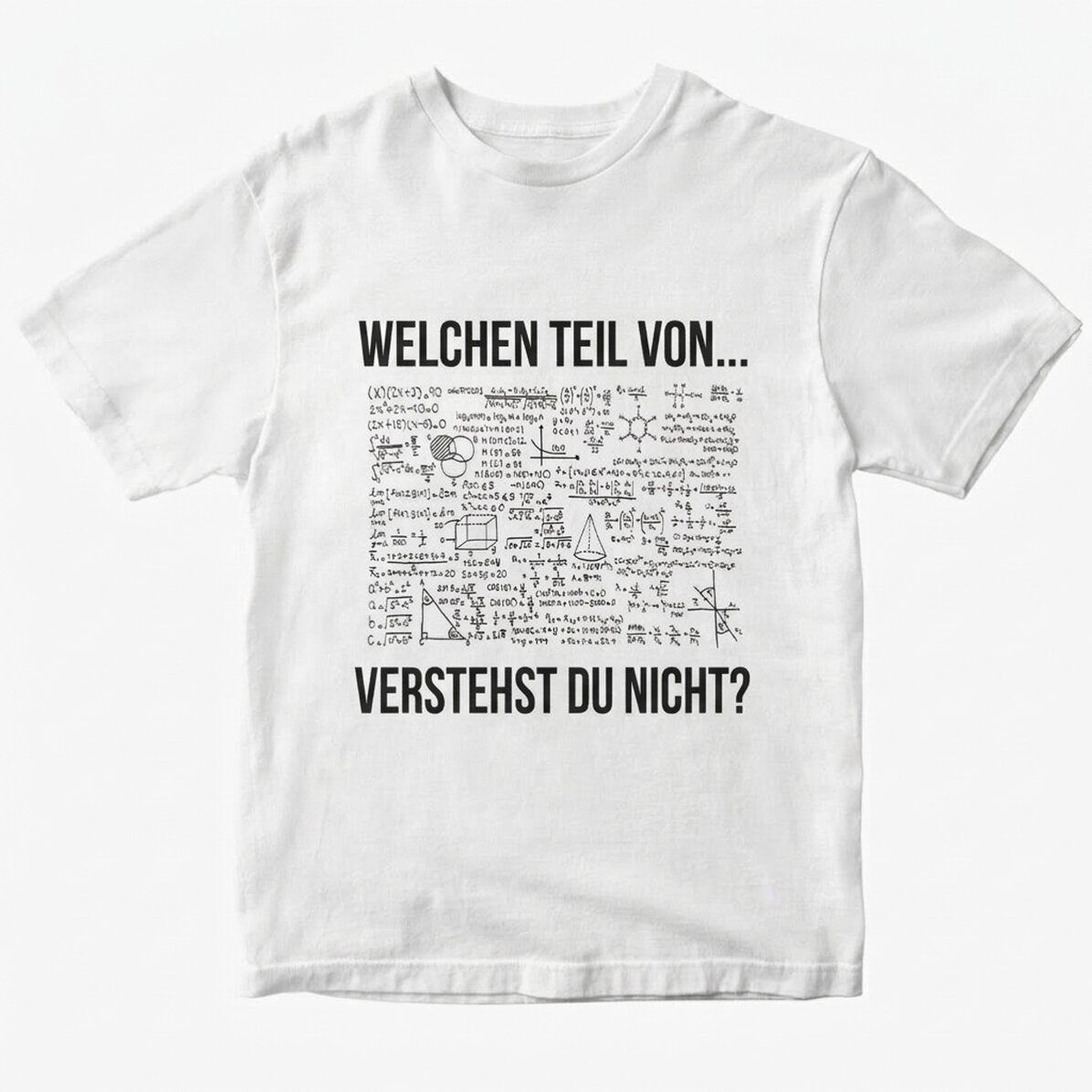 Personalisiertes T-Shirt mit Aufdruck – Welchen Teil davon … verstehst du nicht?