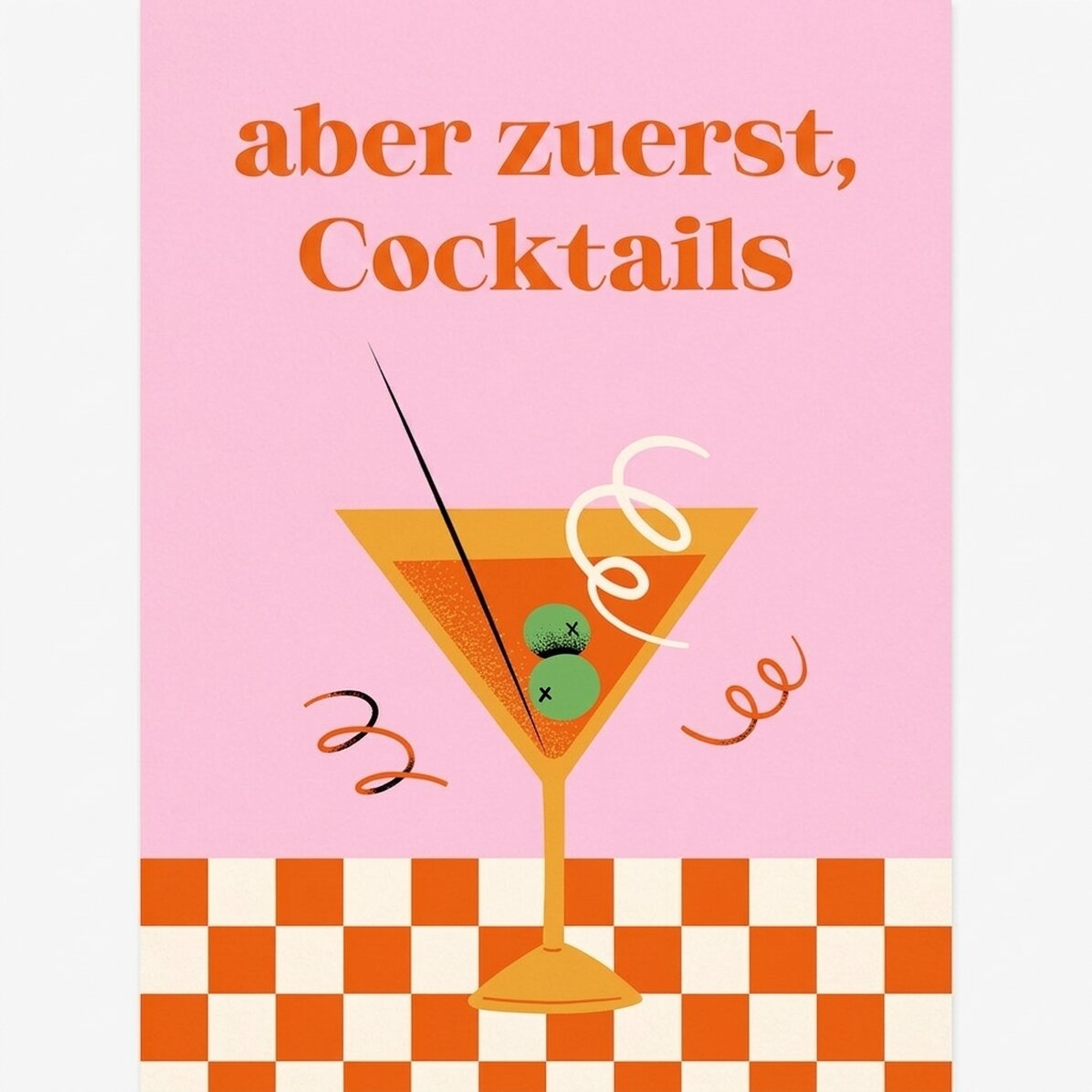 Poster „Aber zuerst: Cocktails“