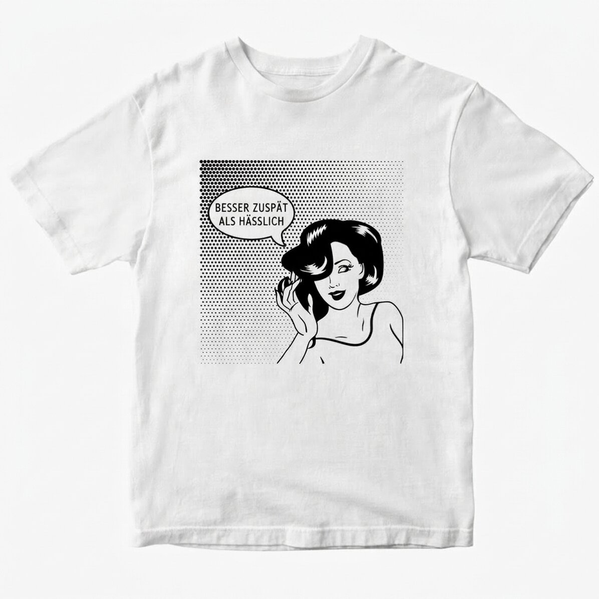 Personalisiertes Baumwoll-T-Shirt – Besser spät als hässlich