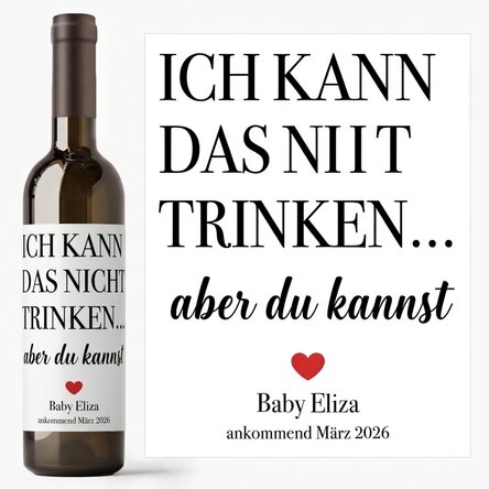 Wein mit persönlichem Namensaufdruck – „I can’t drink“