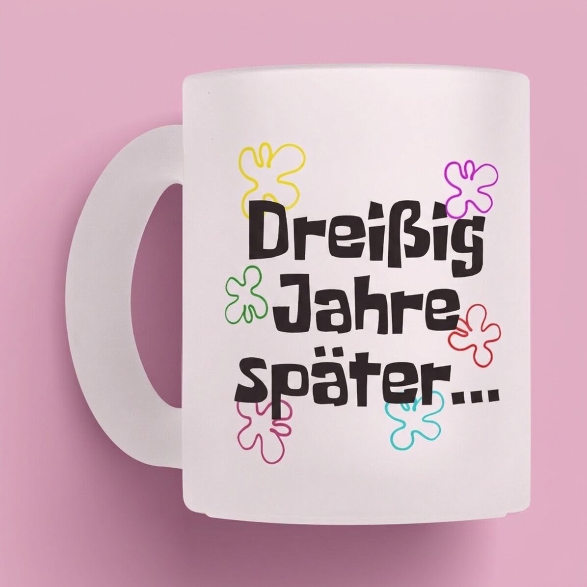 Personalisierte Tasse mit Text – Years later...