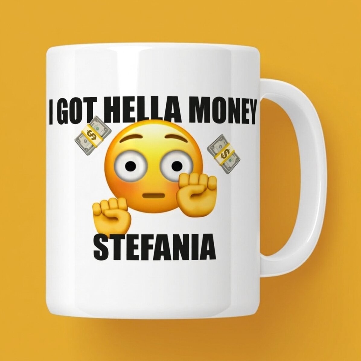Personalisierte Tasse mit Aufdruck – „I got hella money“
