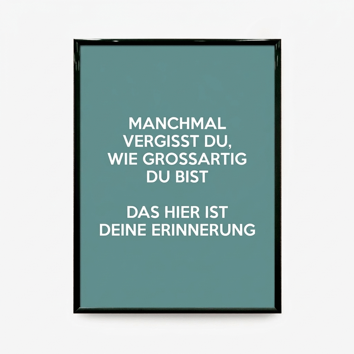 Individuell gestaltetes Bild mit Botschaft