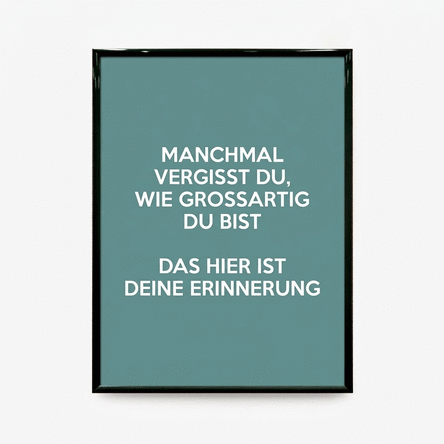 Individuell gestaltetes Bild mit Botschaft