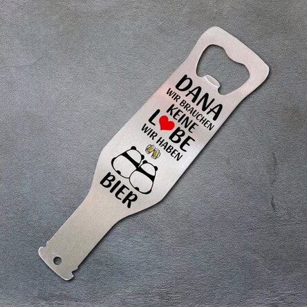Personalisierter Bieröffner – „Beer is better than love“